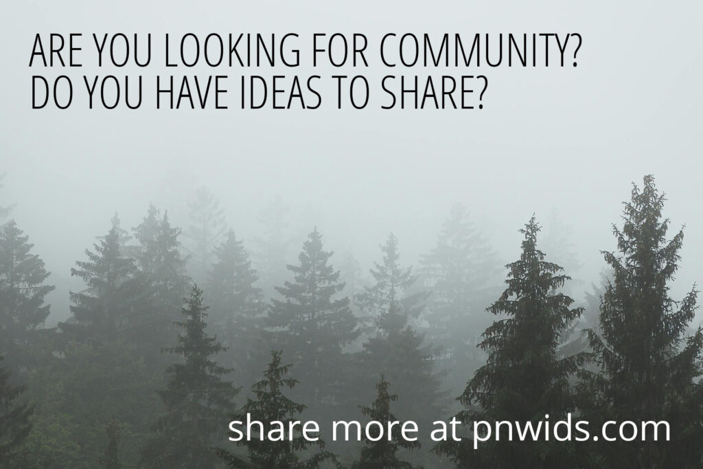 Postcard with forest scene. The text, "Are you looking for community? Do you have ideas to share? More at pnwids.com